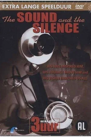 Постер: The Sound and the Silence: The Alexander Graham Bell Story