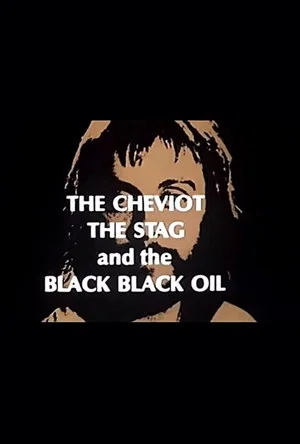 Постер: The Cheviot, the Stag and the Black, Black Oil