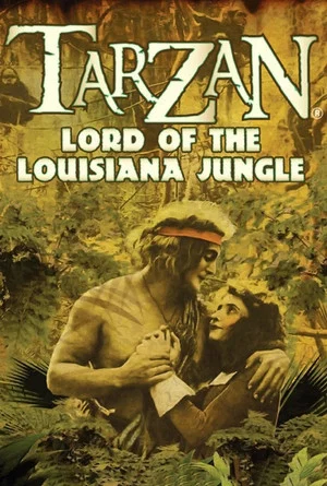 Постер: Tarzan: Lord of the Louisiana Jungle