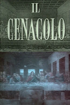 Постер: Il Cenacolo: Le Vicende E Il Restauro Del Capolavoro Di Leonardo