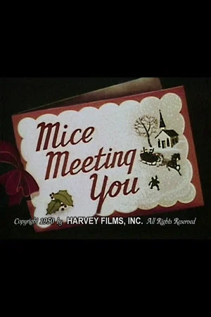 Постер: Mice Meeting You