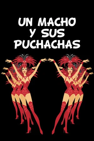 Постер: Un Macho y Sus Puchachas