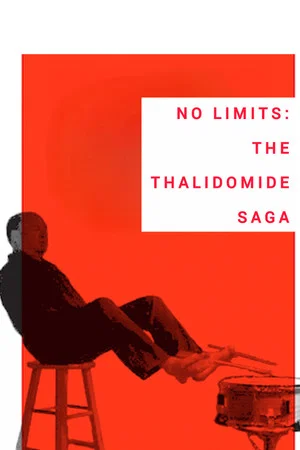 Постер: No Limits: The Thalidomide Saga