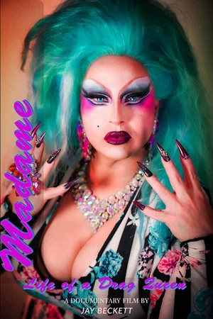 Постер: Madame, Life of a Drag Queen