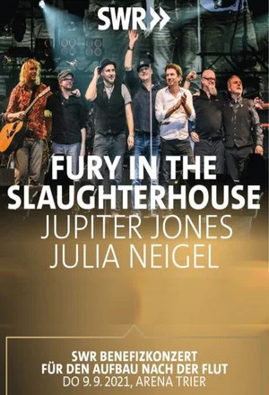 Постер: SWR Benefizkonzert - Fury in the Slaughterhouse, Julia Neigel und Jupiter Jones