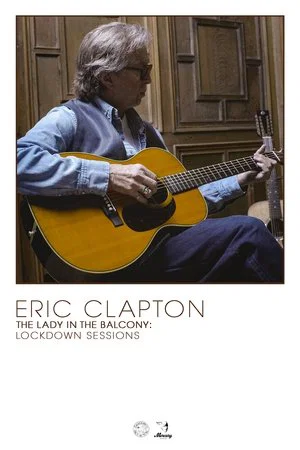 Постер: Eric Clapton: The Lady in the Balcony - Lockdown Sessions