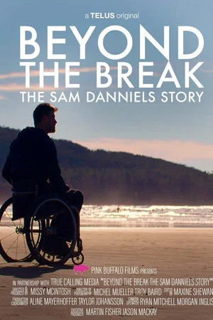 Постер: Beyond the Break: The Sam Danniels Story