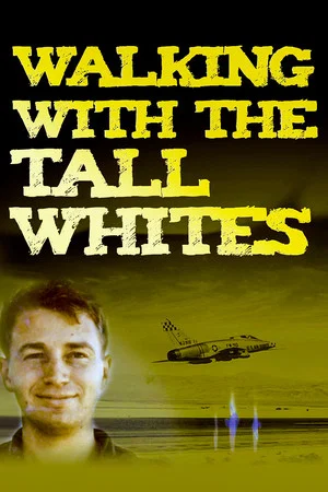 Постер: Walking with the Tall Whites