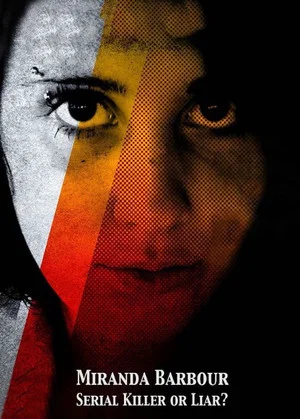 Постер: Miranda Barbour: Serial Killer Or Liar