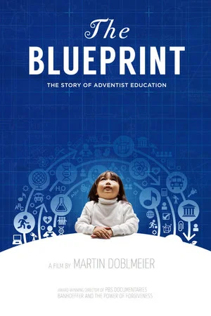 Постер: The Blueprint: The Story of Adventist Education