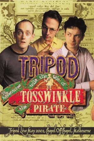 Постер: Tripod Tells the Tale of the Adventures of Tosswinkle the Pirate (Not Very Well)