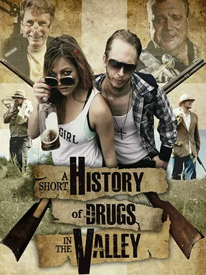Постер: A Short History of Drugs in the Valley