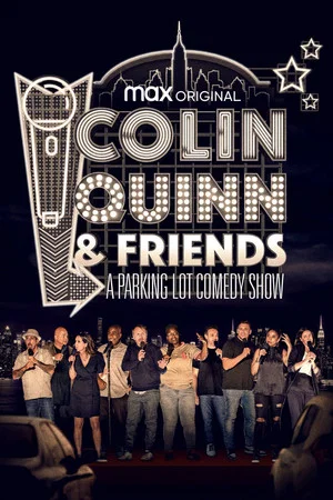 Постер: Colin Quinn & Friends: A Parking Lot Comedy Show