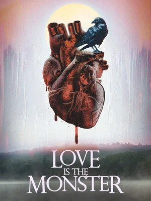 Постер: Love Is the Monster
