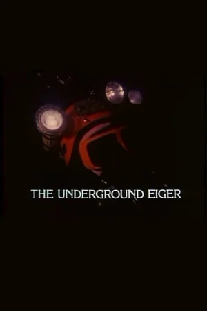 Постер: The Underground Eiger