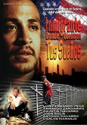 Постер: Inmigrante, dónde quedaron tus sueños