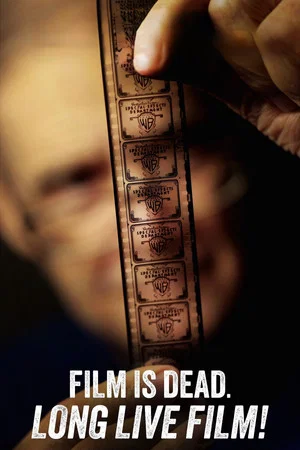 Постер: Film Is Dead. Long Live Film!
