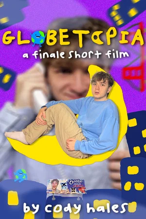 Постер: Cody Hales - GLOBETOPIA (A Short Film)