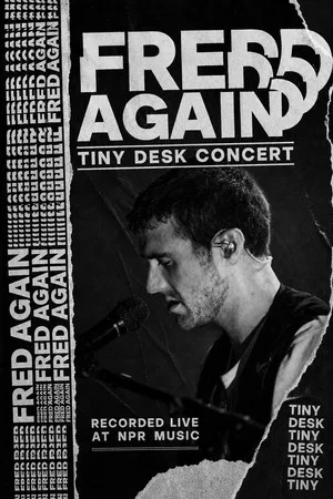 Постер: Fred again..: Tiny Desk Concert
