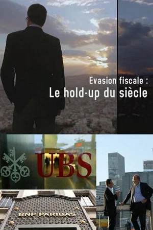Постер: Évasion fiscale - Le hold-up du siècle
