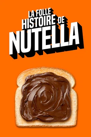 Постер: La folle histoire de Nutella