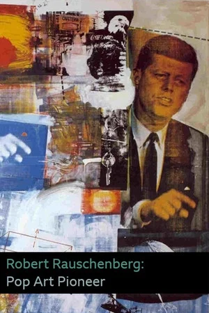 Постер: Robert Rauschenberg: Pop Art Pioneer