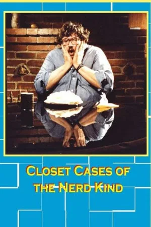 Постер: Closet Cases of the Nerd Kind