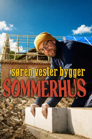 Постер: Søren Vester bygger sommerhus