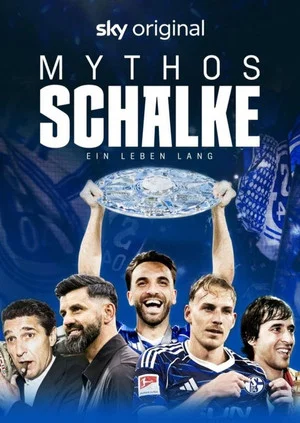 Постер: Myth Schalke - A life long