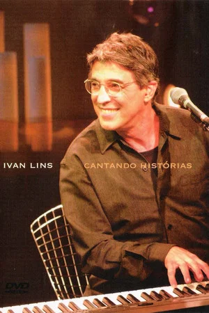 Постер: Ivan Lins - Cantando Histórias
