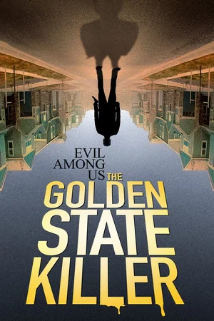 Постер: Evil Among Us: The Golden State Killer