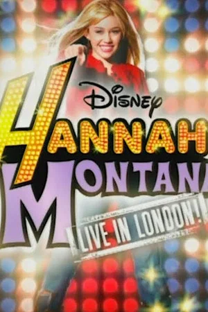Постер: Hannah Montana Live in London