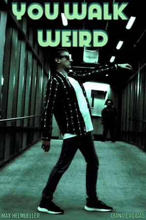 Постер: You Walk Weird