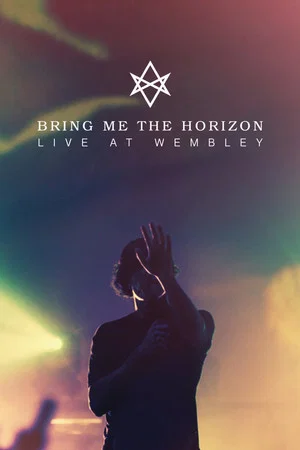 Постер: Bring Me The Horizon : Live at Wembley
