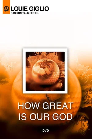 Постер: Louie Giglio: How Great Is Our God
