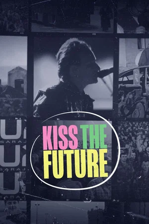 Постер: Kiss the Future