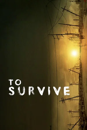 Постер: To Survive