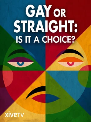 Постер: Gay or Straight: Is it a Choice?