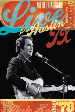 Постер: Merle Haggard: Live From Austin, TX '78