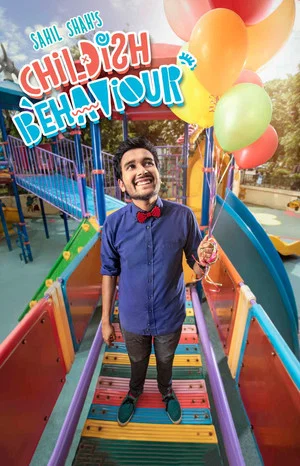 Постер: Sahil Shah's: Childish Behaviour