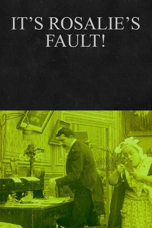 Постер: It’s Rosalie’s Fault!