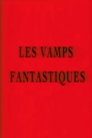 Постер: Les vamps fantastiques