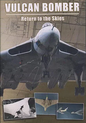 Постер: Vulcan Bomber: Return to the Skies