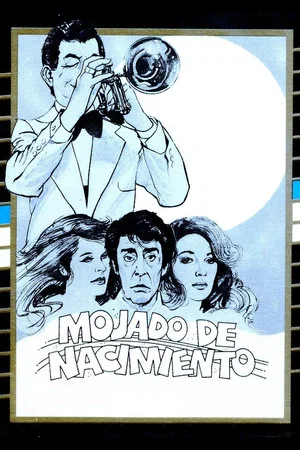 Постер: Mojado de nacimiento