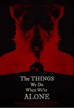 Постер: The Things We Do When We're Alone