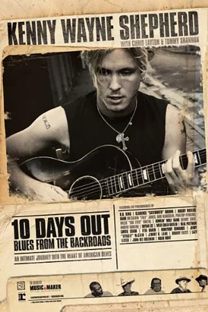 Постер: 10 Days Out: Blues from the Backroads