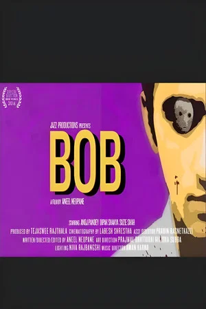 Постер: BOB - A Short Film by Aneel Neupane