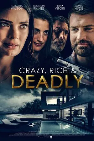 Постер: Crazy, Rich and Deadly