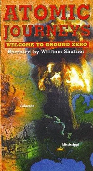 Постер: Atomic Journeys: Welcome to Ground Zero