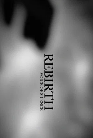 Постер: Rebirth: Voice of Silence